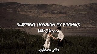 Slipping Through My Fingers  TikTok Version [upl. by Otha]