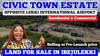 CIVIC TOWN  CIVIC TOWN ESTATE IBEJULEKKI  LAND FOR SALE IN IBEJULEKKI OPPOSITE THE NEW AIRPORT [upl. by Aneeb163]