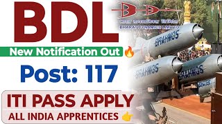 BDL New Notification Out 🔥 Post 117  BDL ITI Paas New Trainee Apprentice Recruitment  BDL Vacancy [upl. by Ayimat]