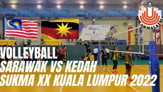 VOLLEY BALL  BOLA TAMPAR  SARAWAK VS KEDAH  SUKMA XX MSN KUALA LUMPUR 2022  MALAYSIA GAMES [upl. by Hurlbut]