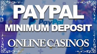 Paypal Minimum Low Deposit Online Casinos  2018 [upl. by Theresita]