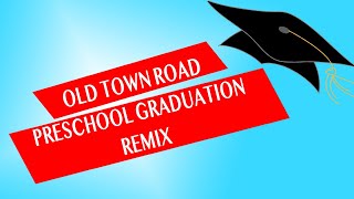 Old Town Road  PreSchool Graduation [upl. by Jammin]