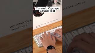 Ceramic Keycaps Sound Test shorts cerakey asmr [upl. by Elden]