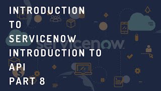 ServiceNow Apis Tutorial  ServiceNow API documentation  What is ServiceNow API [upl. by Wilinski419]