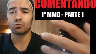 1º de Maio  Comentado  BÔNUS  PARTE 1  Forçapaloosa [upl. by Nosbig]