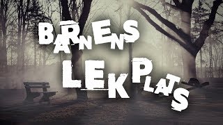 Barnens Lekplats  Creepypasta [upl. by Debra511]