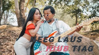 Neeg Laus Hlub Tiag Txhaij Lauj 「 Official Music Video 」 [upl. by Nnyliram]