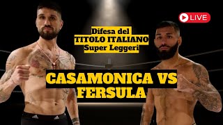 CASAMONICA VS FERSULA  Difesa del titolo Italiano Super Leggeri 🥊 [upl. by Schaeffer]