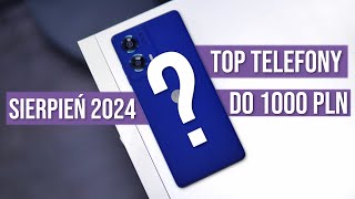 Jaki telefon do 1000 zł 2024 RANKING Sierpień  TOP smartfony  Mobileo PL [upl. by Tobi225]