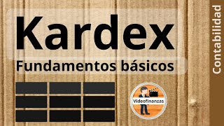 ¿Qué es el Kardex Fundamentos básicos del KARDEX  Contabilidad [upl. by Ziana]