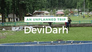 Unplanned Trip to DeviDarh  Mini Switzerland of Mandi [upl. by Ilahsiav858]