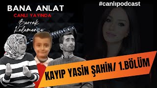 Kayıp Yasin Şahin Dosyası1BÖLÜM [upl. by Nauqyaj513]