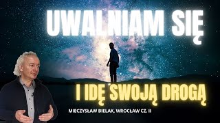 UWALNIAM SIĘ I IDĘ SWOJĄ DROGĄ  Mieczysław Bielak Wrocław cz II [upl. by Stone]