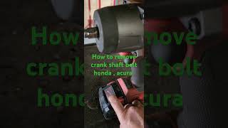 This how remove crank shaft boltfrom honda and acura [upl. by Selokcin]