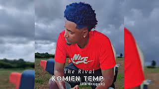 THE RIVAL  COMIEN TEMP AUDIO OFFICIEL [upl. by Elletnuahc]