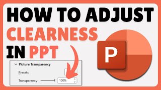 How To Adjust Transparency Of Image In PowerPoint 2024 [upl. by Ailemak]