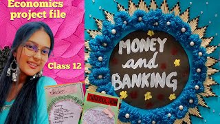 Economics project file on money and banking Class 12 CBSE ✍️🌼 cbse project file economics [upl. by Ynohtnanhoj413]