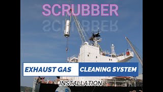 SCRUBBER INSTALLATION ON SHIP  OPEN LOOP  FUJI ELECTRIC SOx SCRUBBER  SAVE BLUE OCEAN  EGCS [upl. by Eisenstark]