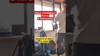 Pinza Avambracci 100kg 10 reps Quante ne Riesci a fare [upl. by Annahsed]