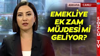 Emekliye Zamda Gözler Erdoğanda Kabine Toplantısından Ek Zam Çıkar mı [upl. by Hindorff]