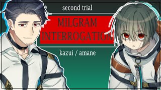 MILGRAM  Kazui and Amane Second Trial Interrogation Questions [upl. by Onaicilef]