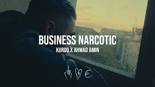 KURDO x AHMAD AMIN  BUSINESS NARCOTIC prod By The Cratez [upl. by Eimaral]