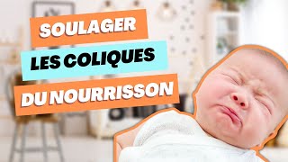 7 TECHNIQUES POUR SOULAGER LES COLIQUES DU NOURRISSON [upl. by Labaw]