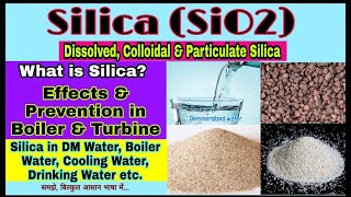 Silica  Types of Silica in Boiler Feed Water  Effects amp Prevention of Silica in Boiler amp Turbine [upl. by Enelam636]