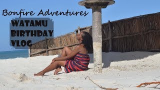 WATAMU TRAVEL VLOG BONFIRE ADVENTURES [upl. by Attenev]