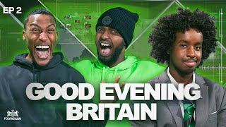 YUNG FILLY AND DARKEST MAN WAFFLE  Good Evening Britain Ep 2 [upl. by Nuarb]