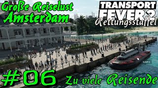 Reiselust Amsterdam  Transport Fever 2 S6 06 Gameplay German Deutsch [upl. by Anuala122]