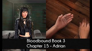 Adrian Choices Bloodbound Book 3 Chapter 15  The Loss [upl. by Gauthier]