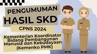 PENGUMUMAN HASIL SKD CPNS 2024 KEMENKO PMK [upl. by Ynnavoeg]