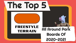 The Top 5 All Around Park Boards For 20202021 [upl. by Anamor]