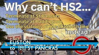 Why does HS2 need to terminate at Euston [upl. by Orag]