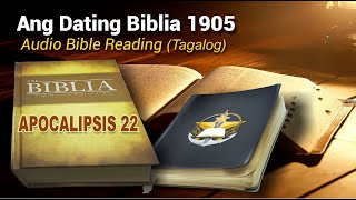 Apocalipsis 22 Ang Dating Biblia 1905 Audio Bible Reading  Tagalog [upl. by Chloette]