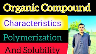 Characteristics of Organic Compounds [upl. by Ateloj]