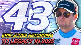 Erik Jones Set to RETURN to Legacy Motorsports for the 2025 Season to drive the 43 Car [upl. by Aikit]