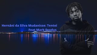 Hernâni da Silva Tentei Feat Mark ExodusLETRA [upl. by Blake]