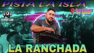 LA RANCHADA SHOW EN VIVO PISTA LA ISLA quotLOS TOLOZASquot 2024 [upl. by Arjan126]