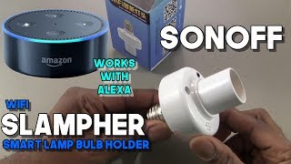 Sonoff Slampher WiFi Smart Light Bulb Holder  Works with Alexa on Amazon Echo or Echo Dot [upl. by Martica358]