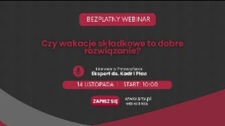 WEBINAR Czy wakacje składkowe to dobre rozwiązanie [upl. by Yebot]