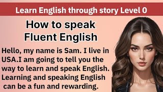 Learn English through story Level 0 Graded Readers Interesting Story Best Story [upl. by Louis]