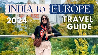 India to Europe Travel Cost amp Guide 2024  Budget Visa Flight Itinerary amp more  Visha Khandelwal [upl. by Ola]