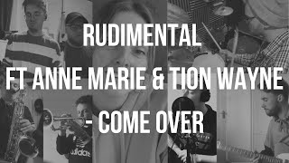 Rudimental ft Anne Marie amp Tion Wayne  Come Over  COVER [upl. by Azila626]