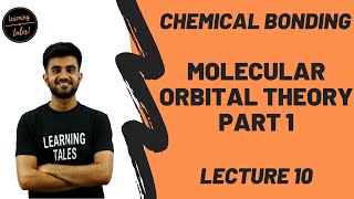 Molecular Orbital Theory Part 1  Lecture 10  Chemical Bonding  Nitesh Devnani [upl. by Hobbs]