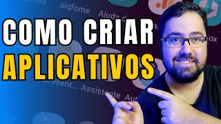 Como criar Aplicativos do Zero e Fácil [upl. by Enneirb]