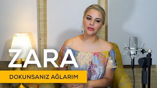 Zara  Dokunsanız Ağlarım [upl. by Aliekat]