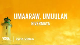 Umaaraw Umuulan by Rivermaya Official Lyric Video [upl. by Cleo]