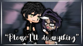 “I’ll do anything please”  BL  13  GayBi  •Gacha Gay Love Story• [upl. by Martinez539]